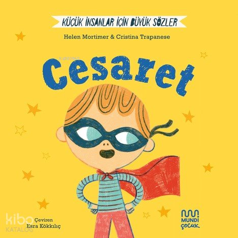 Küçük İnsanlar İçin Büyük Sözler: Cesaret - Helena Mortimer