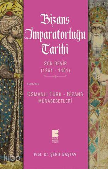 Bizans İmparatorluğu Tarihi - Son Devir (1261-1461)