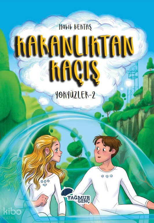 Karanlıktan Kaçış - Yokyüzler 2 - Habib Bektaş