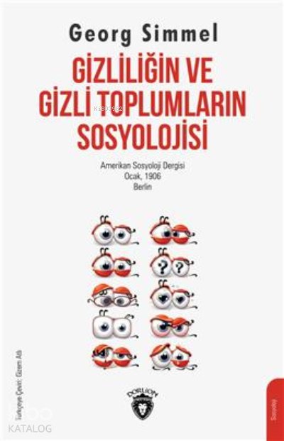 Gizliliğin Ve Gizli Toplumların Sosyolojisi - Georg Simmel