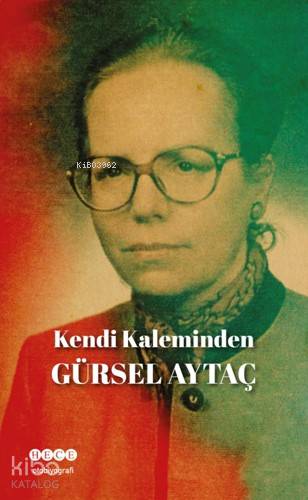 Kendi Kaleminden - Gürsel Aytaç
