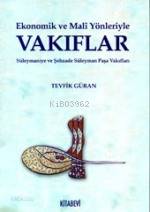 Ekonomik ve Mali Yönleriyle Vakıflar - Tevfik Güran