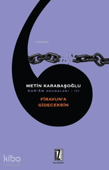 Firavun'a Gideceksin - Metin Karabaşoğlu