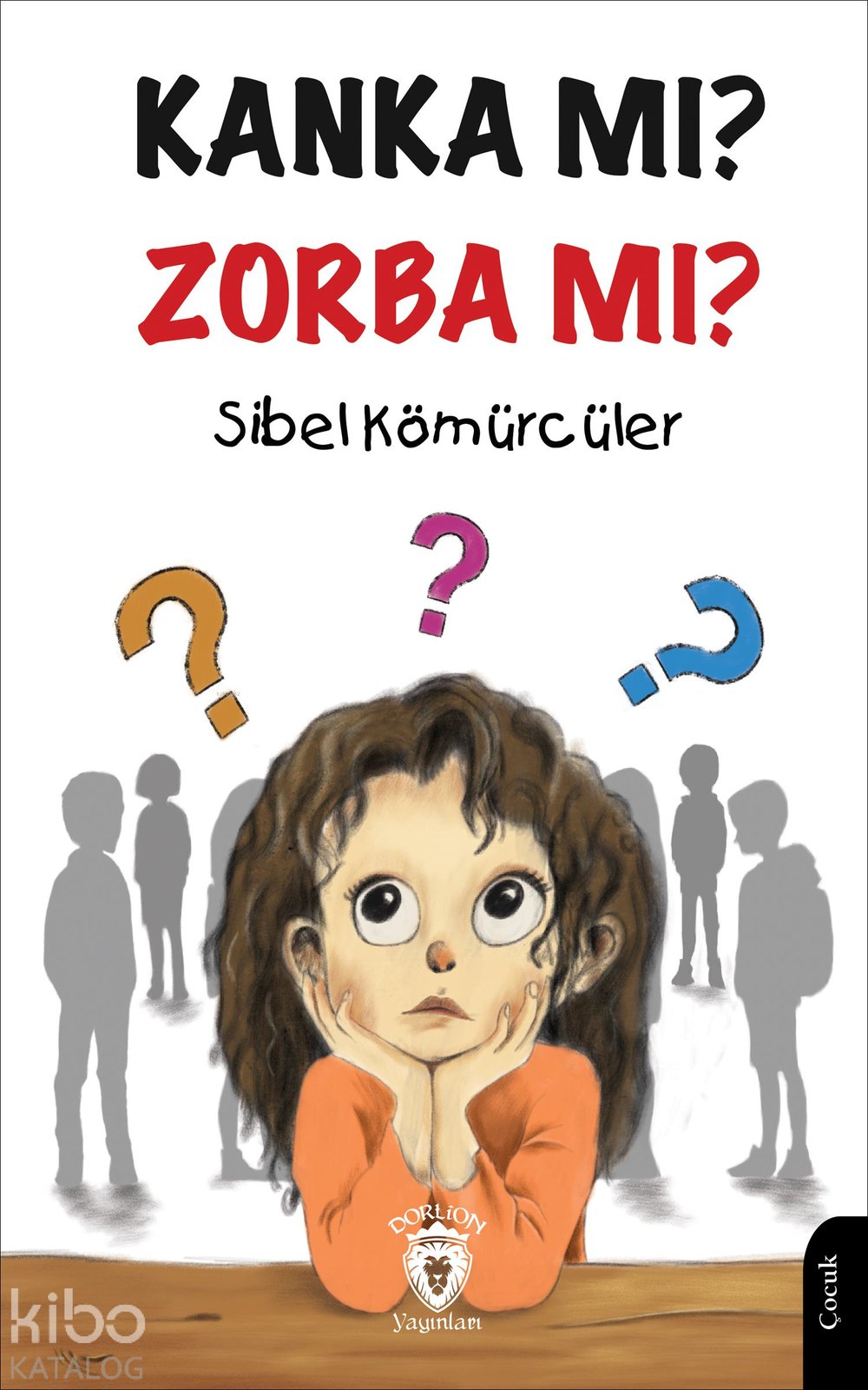 Zorbalık - Seni Çıtır Çıtır Yenerim: Kanka mı? Zorba mı? - Sibel Kömürcüler