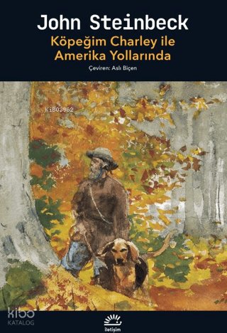 Köpeğim Charley ile Amerika Yollarında - John Steinbeck