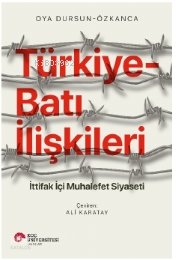 Türkiye-Batı İlişkileri – İttifak İçi Muhalefet Siyaseti
