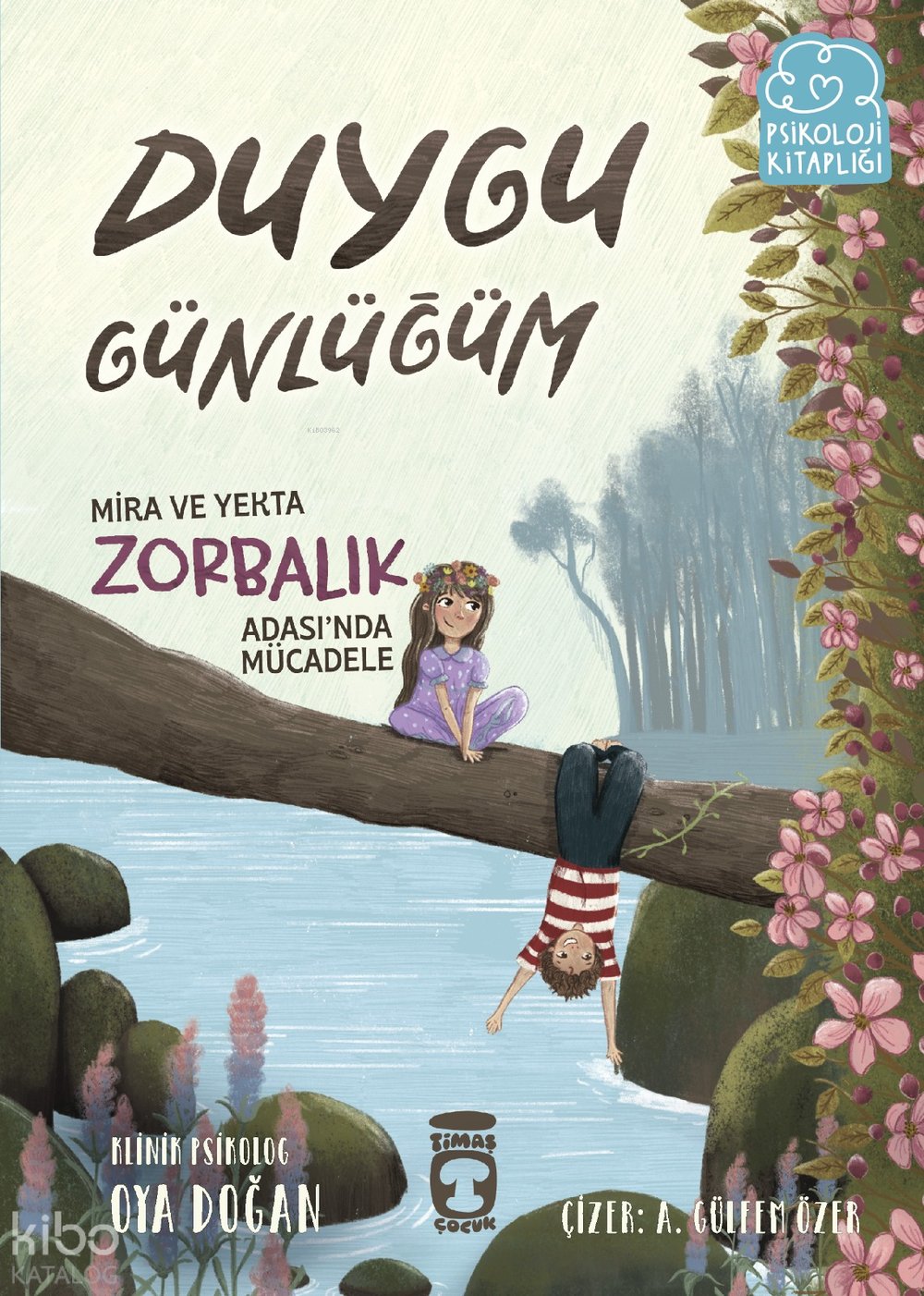 Mira ve Yekta Zorbalık Adası'nda Mücadele - Duygu Günlüğüm - Oya Doğan