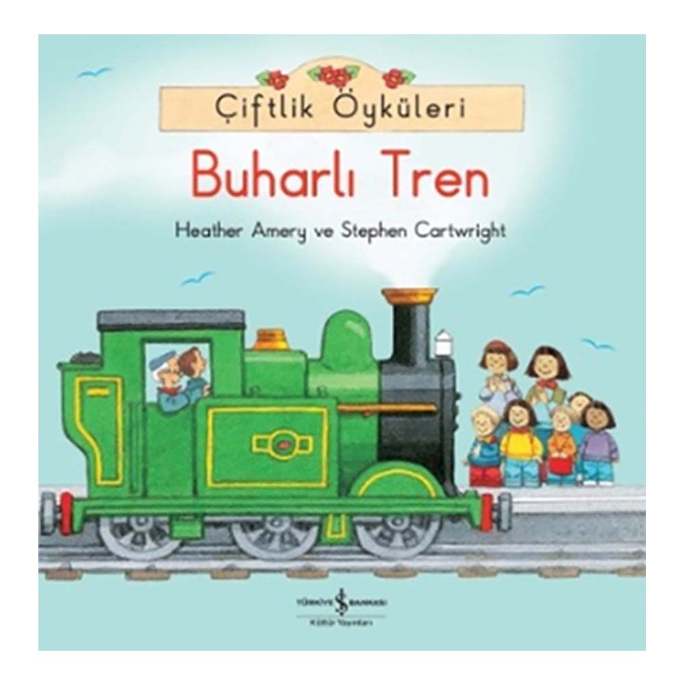 ÇİFTLİK ÖYKÜLERİ -BUHARLI TREN