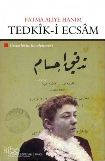Tedkîk-i Ecsâm - Fatma Aliye Hanım