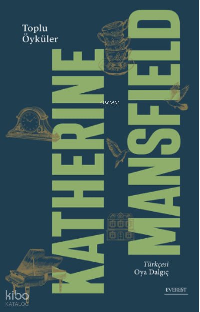 Toplu Öyküleri - Katherine Mansfield