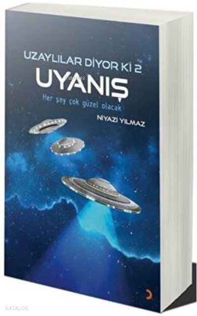 Uzaylılar Diyor ki 2 Uyanış