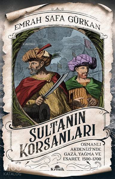 Sultanın Korsanları - Emrah Safa Gürkan