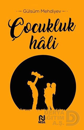 ÇOCUKLUK HALİ