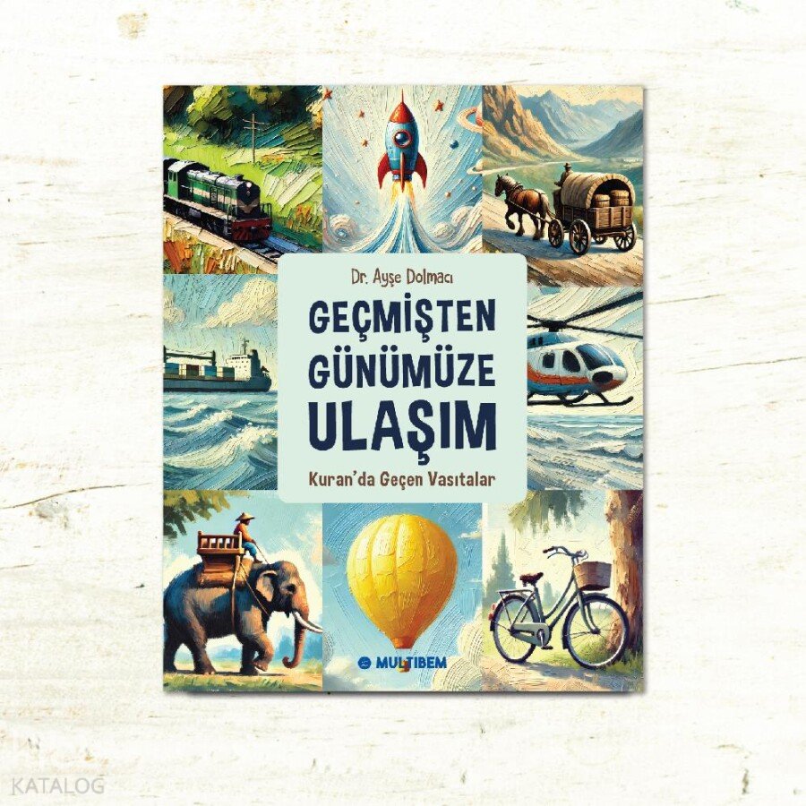 Geçmişten Günümüze Ulaşım - Ayşe Dolmacı