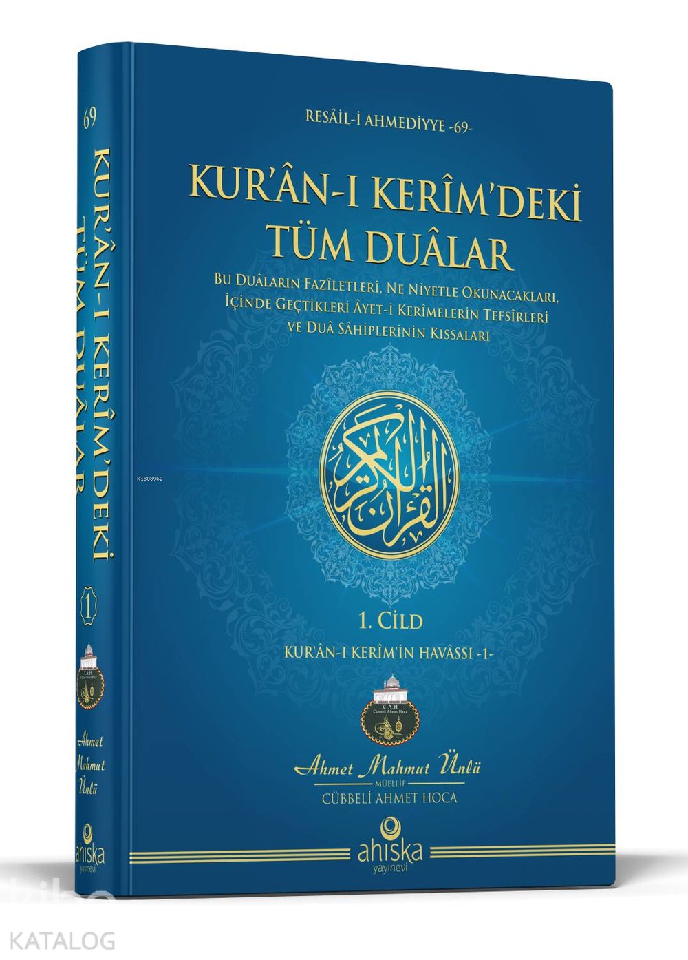 Kur’ân-ı Kerîm’deki Tüm Duâlar - Ahmet Mahmut Ünlü