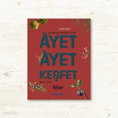 Ayet Ayet Keşfet - Bitkiler - Nurcan Yıldırım