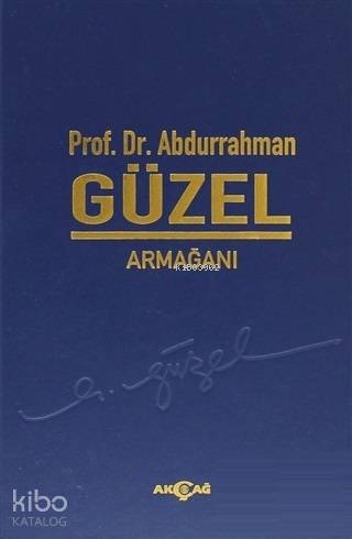 Prof. Dr. Abdurrahman Güzel Armağanı