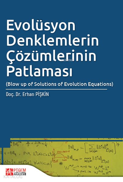 Evolüsyon Denklemlerin Çözümlerinin Patlaması - Erhan Pişkin