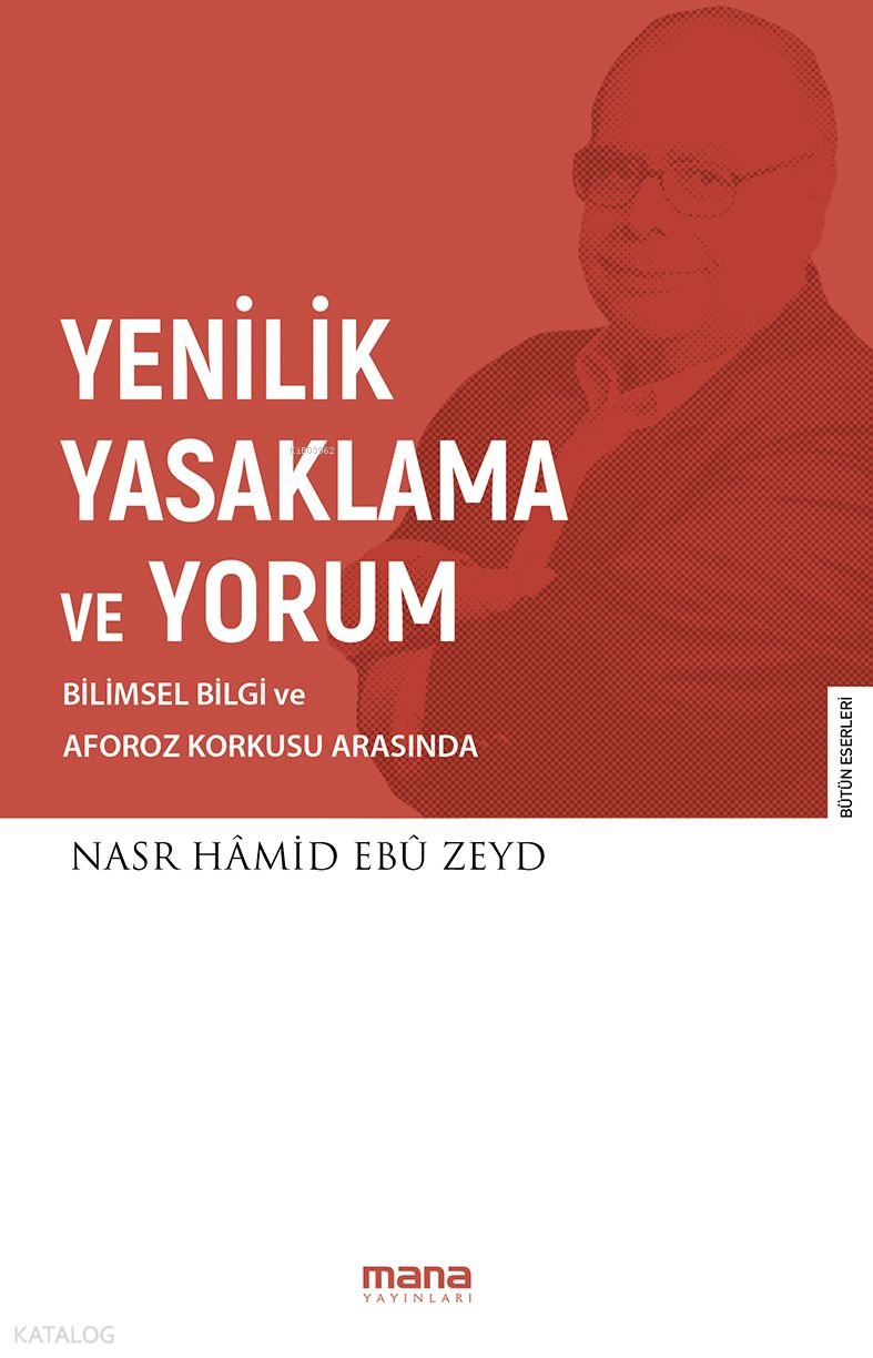 Yenilik Yasaklama ve Yorum