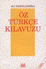 Öztürkçe Kılavuzu - Ali Püsküllüoğlu