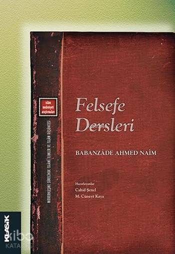 Felsefe Dersleri - Babanzade Ahmed Naim