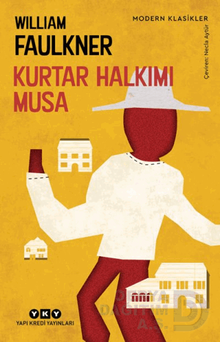 KURTAR HALKIMI MUSA / WİLLİAM FAULKNER