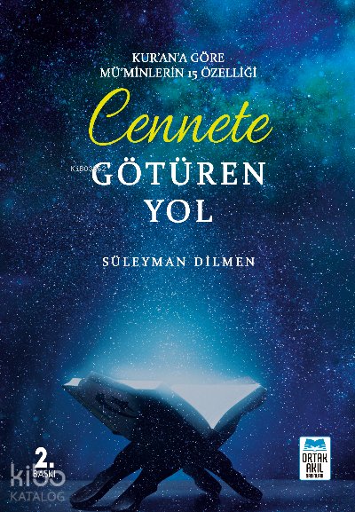 Cennete Götüren Yol Kur'an'a Göre Mü'minlerin 15 Özelliği