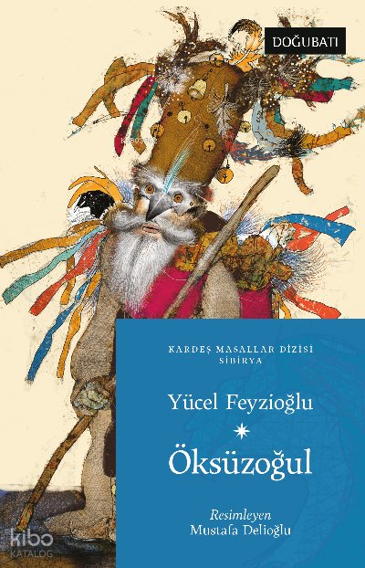 ÖksüzOğul Sibirya Masalları - Yücel Feyzioğlu