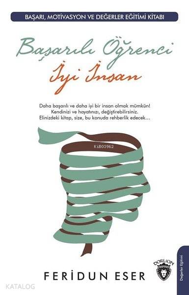 Başarılı Öğrenci İyi İnsan - Feridun Eser
