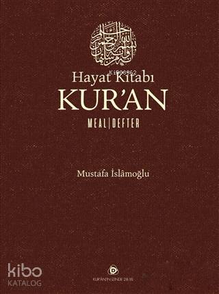 Hayat Kitabı Kur'an Meal - Defter (Ciltli) - Mustafa İslamoğlu