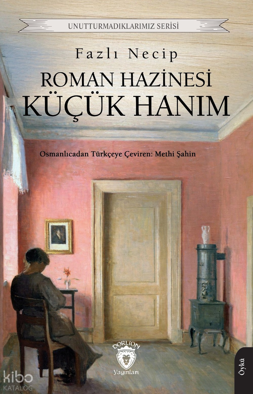Roman Hazinesi Küçük Hanım - Fazlı Necip