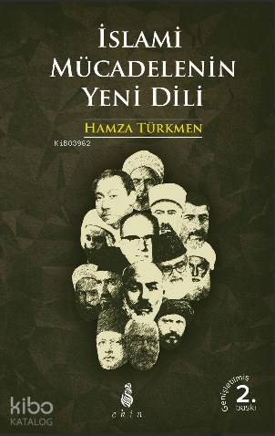 İslami Mücadelenin Yeni Dili - Hamza Türkmen