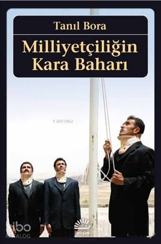 Milliyetçiliğin Kara Baharı - Tanıl Bora