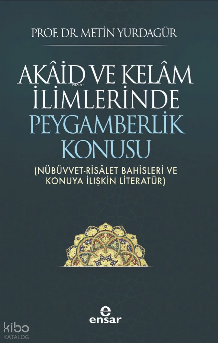 Akâid ve Kelâm İlimlerinde Peygamberlik Konusu