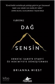 Dağ Sensin Kendini Sabote Etmeyi öz Hakimiyete Dönüştürmek