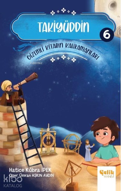 Gi̇zemli̇ Ki̇tabın Kahramanları- 6 Takiyüddin - Hatice Kübra İpek