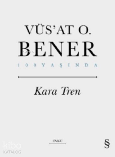 Kara Tren - Vüs'at O. Bener