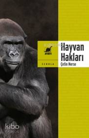 Hayvan Hakları - Çetin Nerse