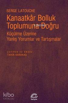 Kanaatkar Bolluk Toplumuna Doğru - Sèrge Latouche
