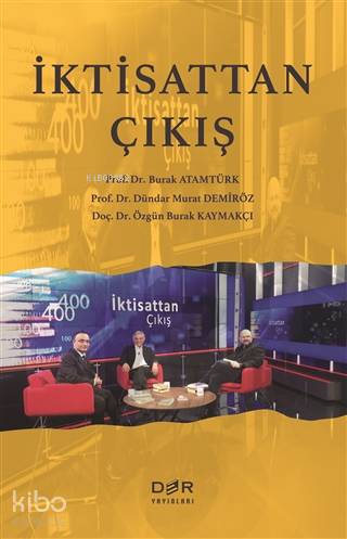 İktisattan Çıkış - Burak Atamtürk, Dündar Murat Demiröz, Özgün Burak Kaymakçı