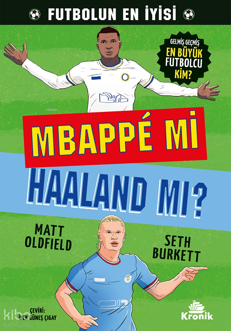 Mbappé mi Haaland mı? - Matt Oldfield