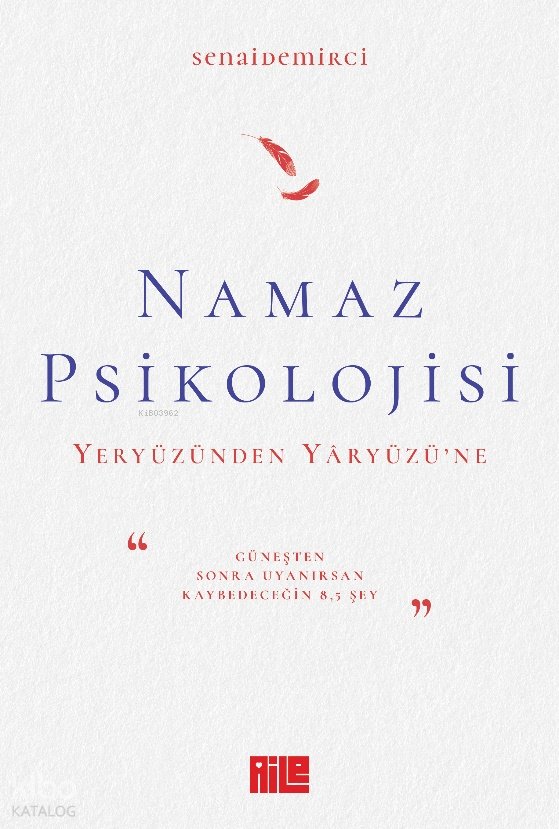 Namaz Psikolojisi - Senai Demirci