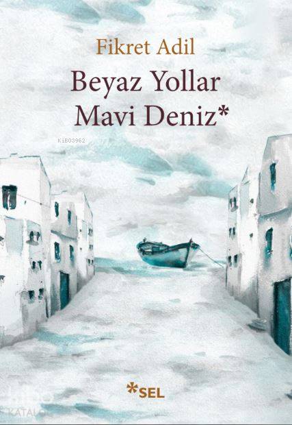 Beyaz Yollar Mavi Deniz - Fikret Adil