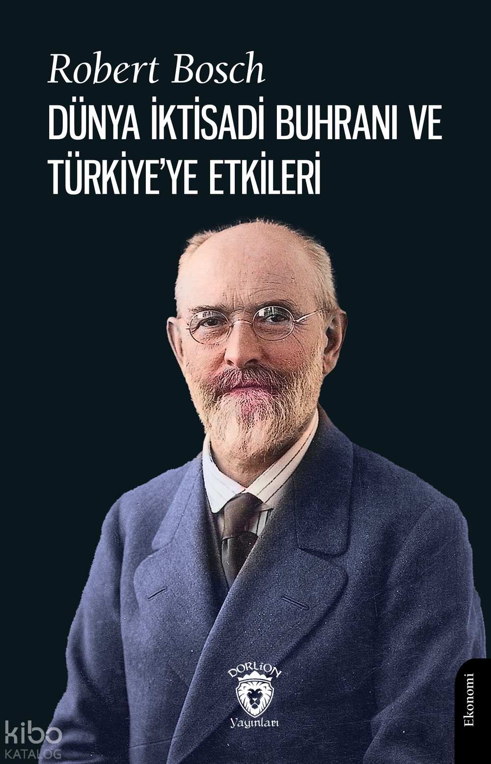 Dünya İktisadi Buhranı ve Türkiye’ye Etkileri - Robert Bosch