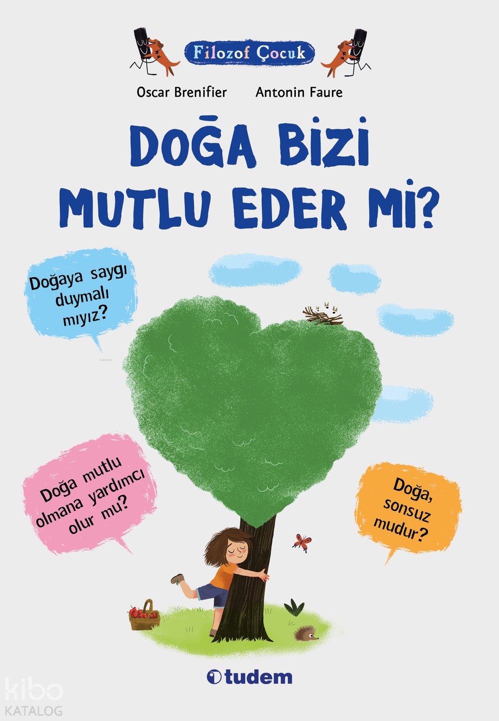 Filozof Çocuk - Doğa Bizi Mutlu Eder Mi? - Oscar Brenifier