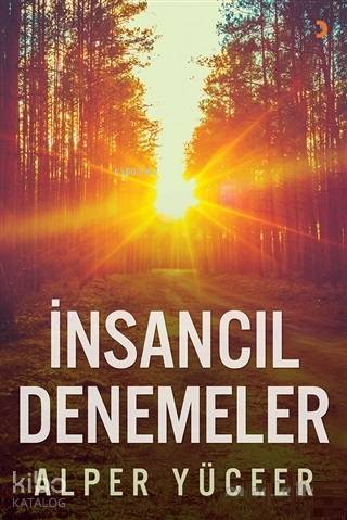 İnsancıl Denemeler - Alper Yüceer