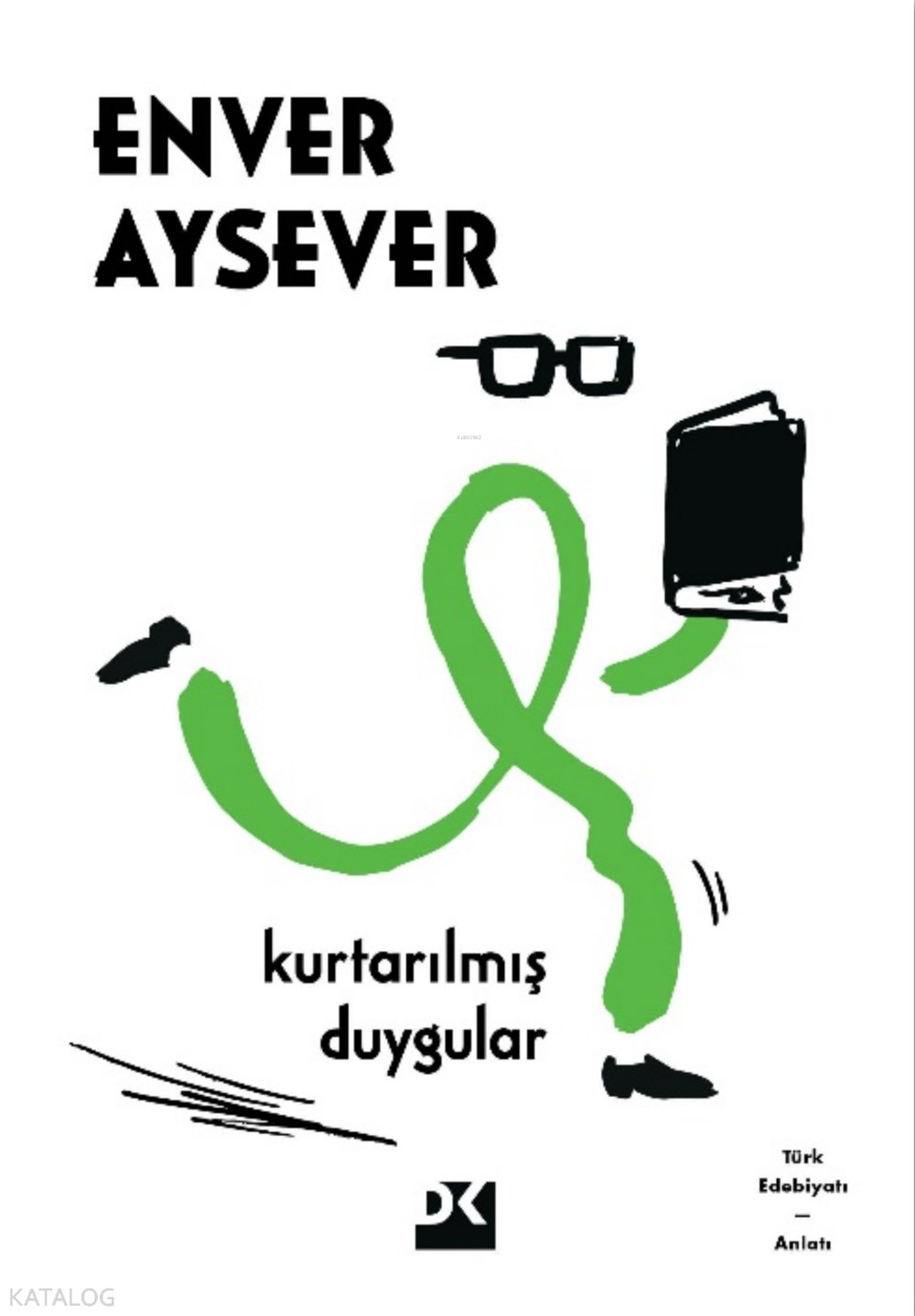 Kurtarılmış Duygular - Enver Aysever