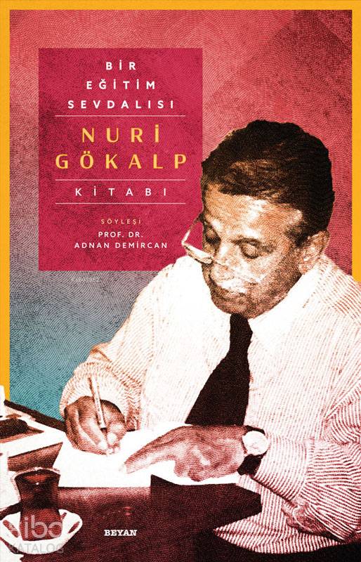 Bir Eğitim Sevdalısı - Nuri Gökalp Kitabı (Ciltli) - Adnan Demircan