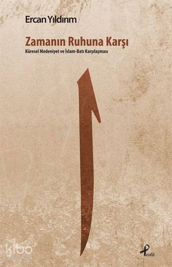 Zamanın Ruhuna Karşı - Ercan Yıldırım