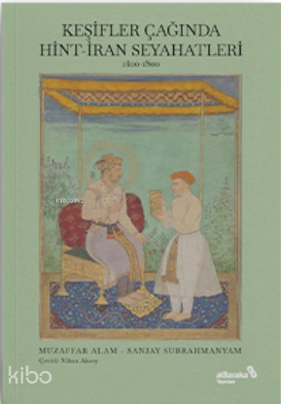 Keşifler Çağında Hint-İran Seyahatleri, 1400-1800